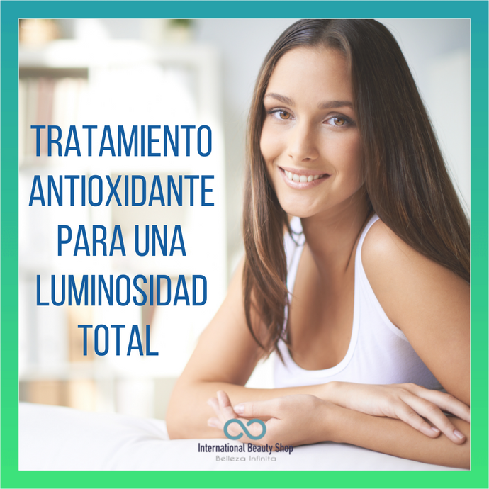 Tratamiento Antioxidante para una luminosidad total.